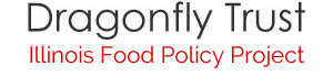 Dragonfly Trust - Illinois Food Policy Project